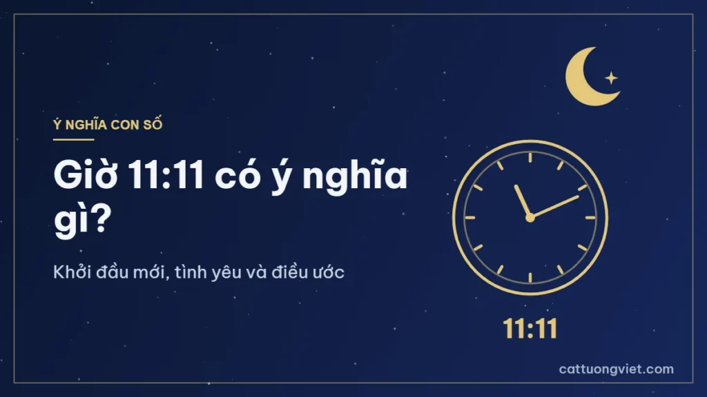 Giờ 11:11 có ý nghĩa gì