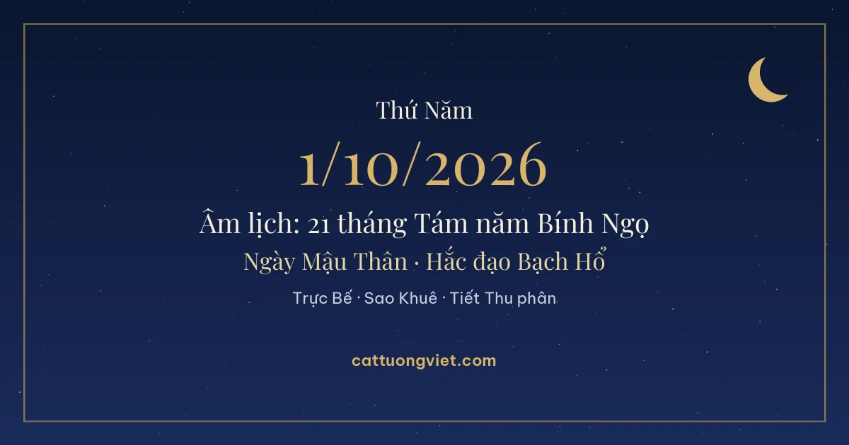 Lịch âm ngày 1/10/2026: 21 tháng Tám năm Bính Ngọ, ngày Mậu Thân