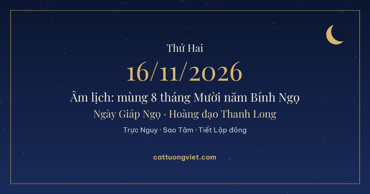 Lịch âm ngày 16/11/2026: mùng 8 tháng Mười năm Bính Ngọ, ngày Giáp Ngọ
