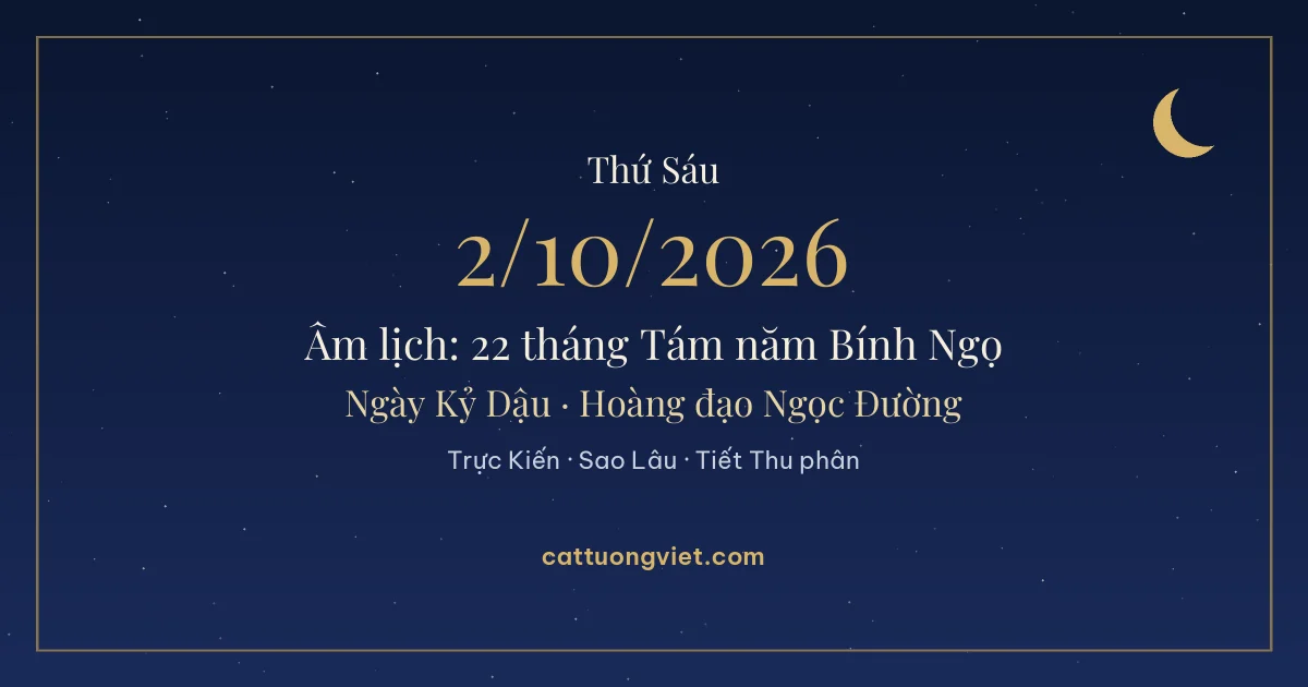 Lịch âm ngày 2/10/2026: 22 tháng Tám năm Bính Ngọ, ngày Kỷ Dậu