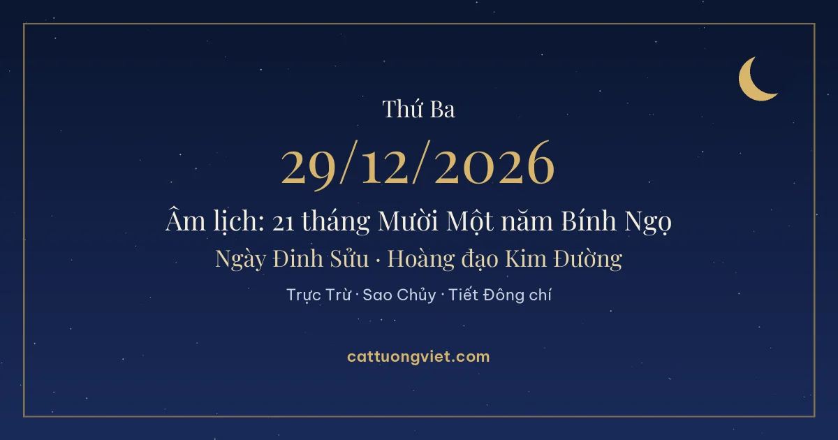 Lịch âm ngày 29/12/2026: 21 tháng Mười Một năm Bính Ngọ, ngày Đinh Sửu