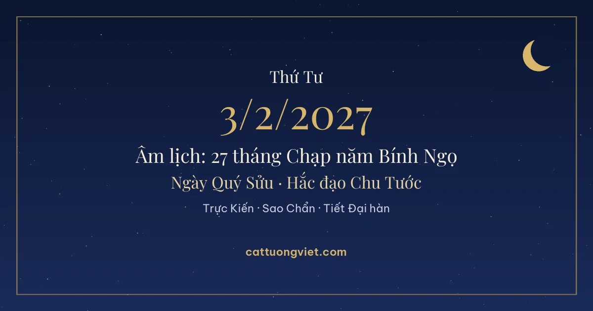 Lịch âm ngày 3/2/2027: 27 tháng Chạp năm Bính Ngọ, ngày Quý Sửu