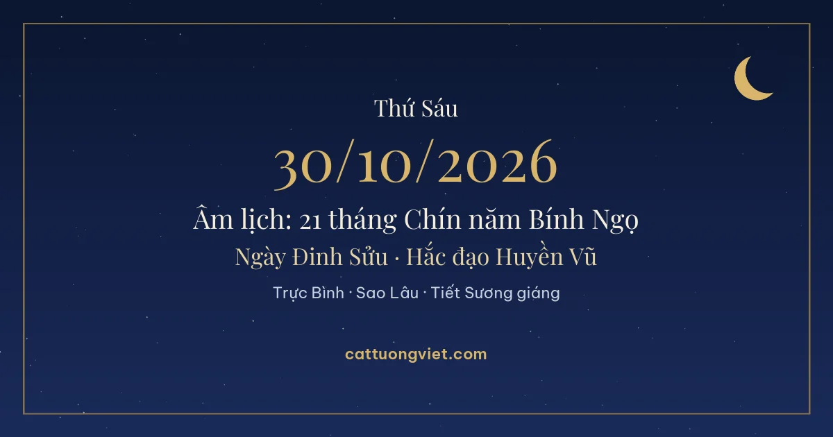 Lịch âm ngày 30/10/2026: 21 tháng Chín năm Bính Ngọ, ngày Đinh Sửu
