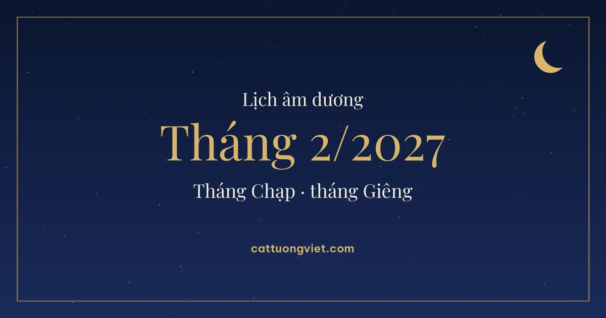Lịch âm tháng 2 năm 2027, tháng Chạp và tháng Giêng