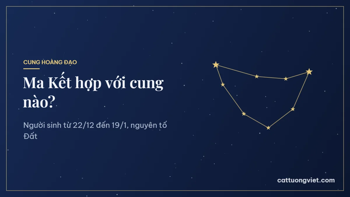Ma Kết hợp với cung nào, chòm sao Ma Kết