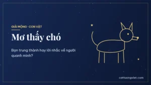 Nằm mơ thấy chó là điềm gì