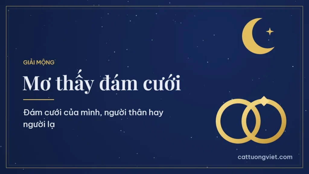 Mơ thấy đám cưới: ý nghĩa giấc mơ và con số may mắn