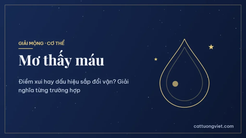 Mơ thấy máu là điềm gì