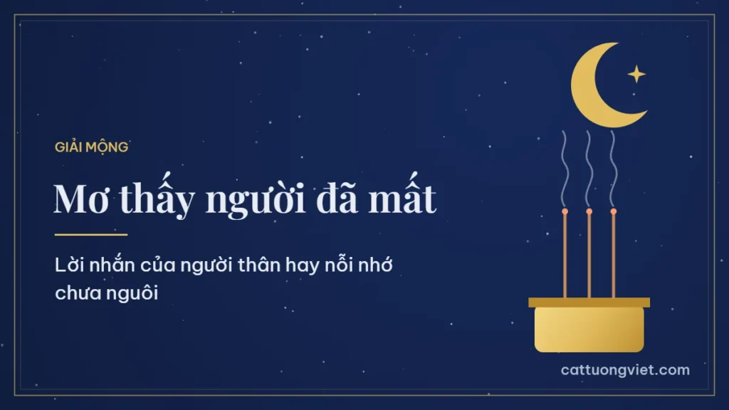 Mơ thấy người thân đã mất: ý nghĩa giấc mơ