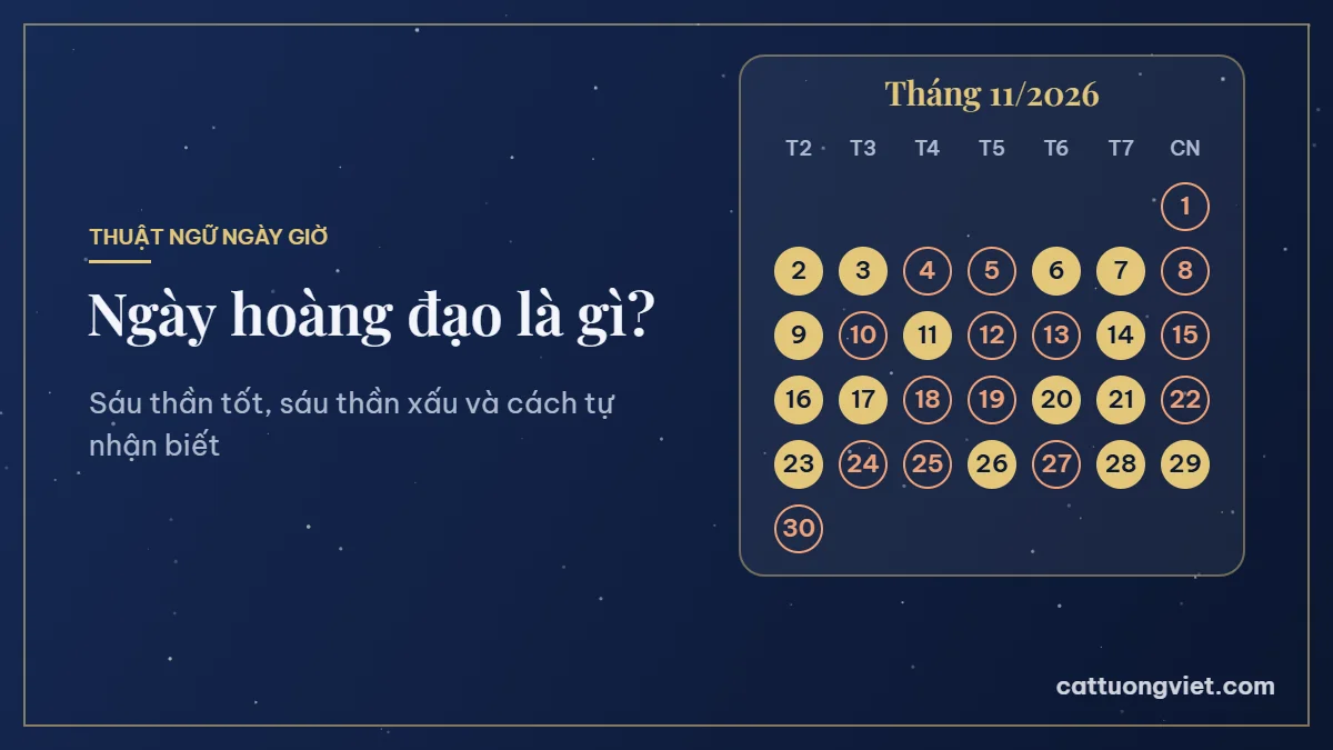 Ngày hoàng đạo là gì, lịch tháng 11/2026 đánh dấu ngày hoàng đạo và ngày hắc đạo