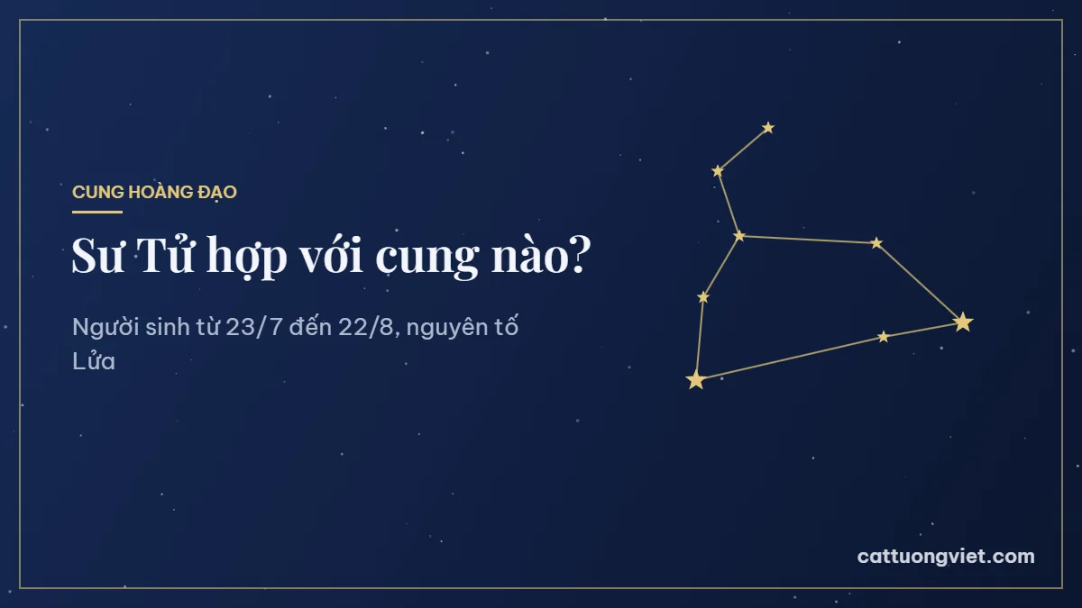 Sư Tử hợp với cung nào, chòm sao Sư Tử