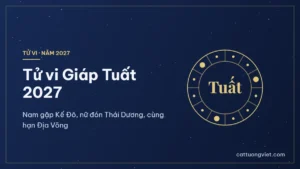 Tử vi tuổi Giáp Tuất 1994 năm 2027