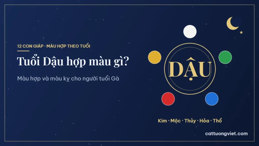 Tuổi Dậu hợp màu gì theo từng năm sinh