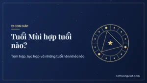 Tuổi Mùi hợp tuổi nào trong 12 con giáp