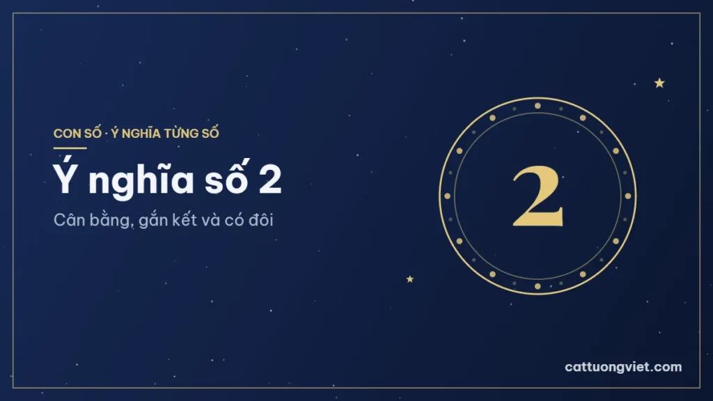 Ý nghĩa số 2: Cân bằng, gắn kết và có đôi