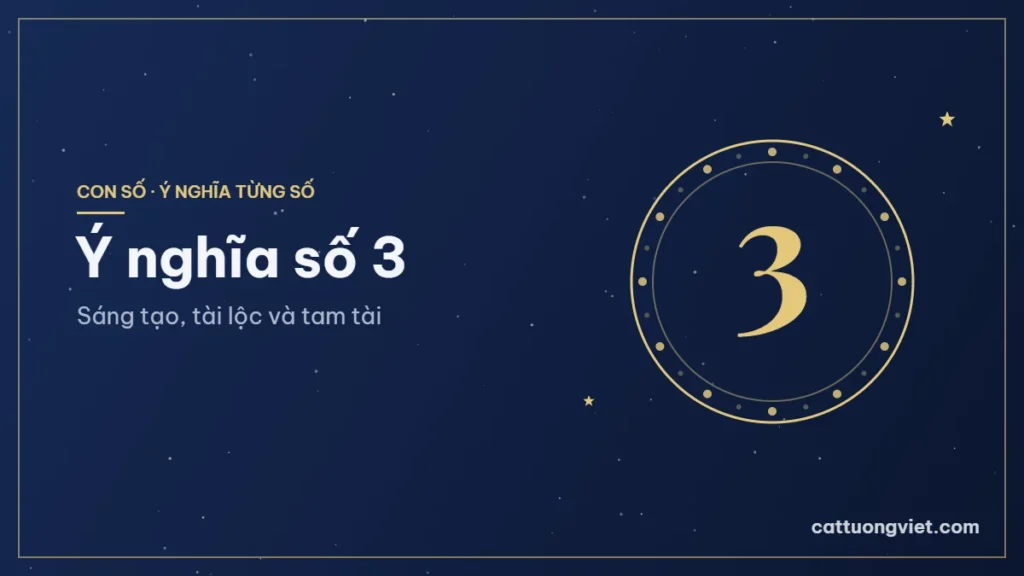 Ý nghĩa số 3: Sáng tạo, tài lộc và tam tài