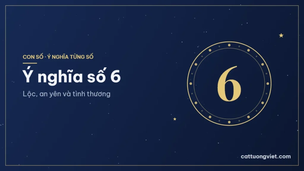 Ý nghĩa số 6: Lộc, an yên và tình thương