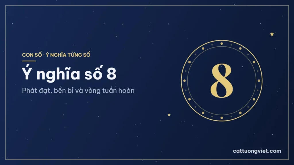 Ý nghĩa số 8: Phát đạt, bền bỉ và vòng tuần hoàn
