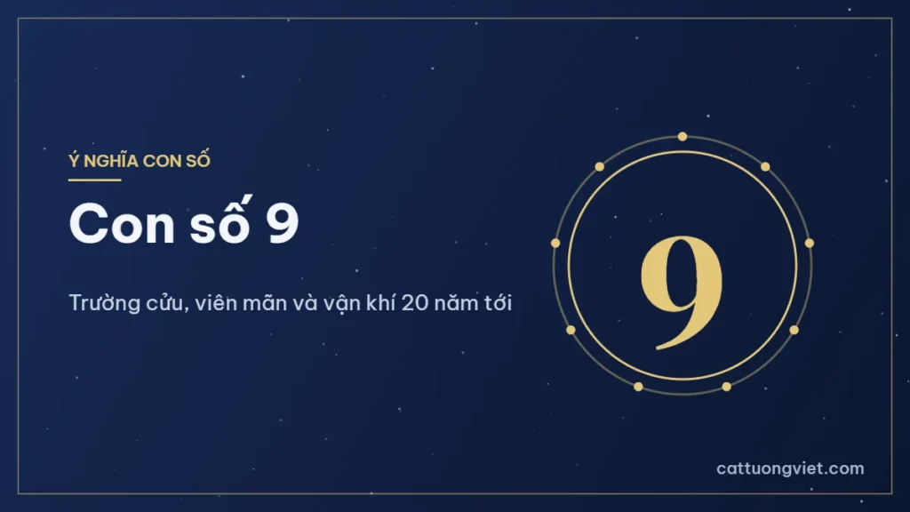 Ý nghĩa số 9 trong văn hóa và phong thủy